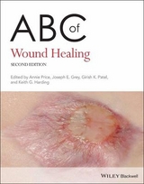 ABC of Wound Healing - Price, Annie; Grey, Joseph E.; Patel, Girish K.; Harding, Keith G.