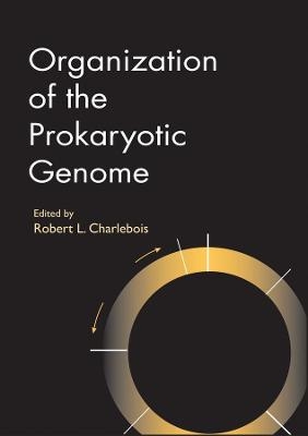 Organization of the Prokaryotic Genome - RL Charlebois