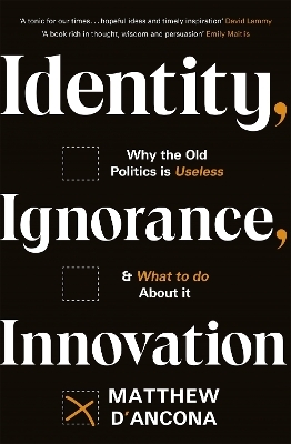 Identity, Ignorance, Innovation - Matthew D'Ancona