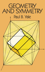 Geometry and Symmetry -  Paul B. Yale