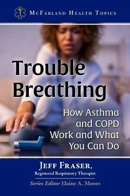 Trouble Breathing - Jeff Fraser