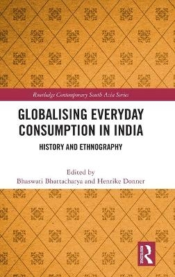 Globalising Everyday Consumption in India - 