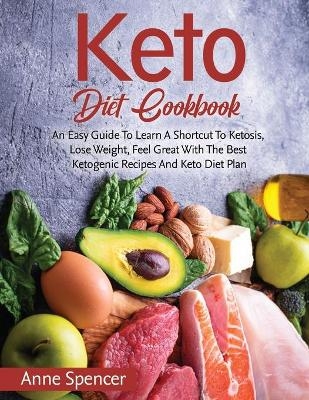 Keto Diet Cookbook - Anne Spencer