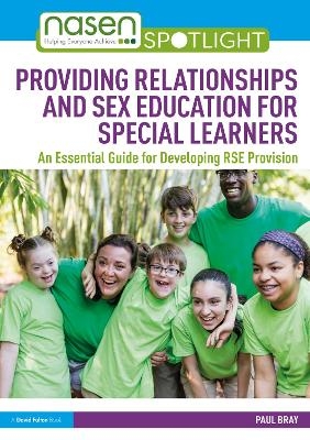 Providing Relationships and Sex Education for Special Learners - Paul Bray