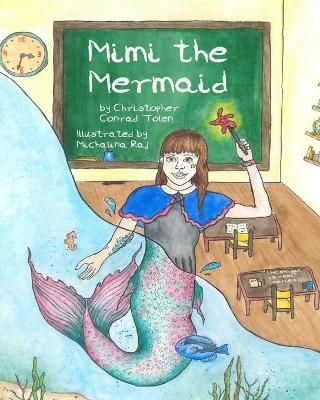 Mimi The Mermaid - Christopher Conrad Tolen