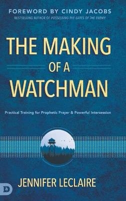 The Making of a Watchman - Jennifer LeClaire