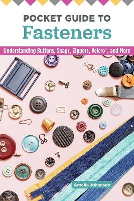 Pocket Guide to Fasteners - Amelia Johanson