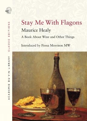 Stay Me with Flagons - Maurice Healy