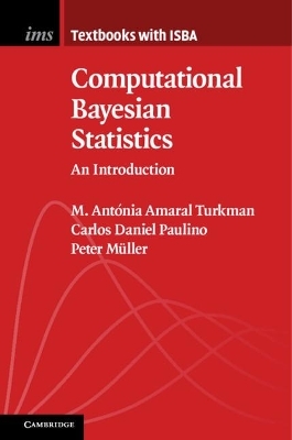 Computational Bayesian Statistics - M. Antónia Amaral Turkman, Carlos Daniel Paulino, Peter Müller