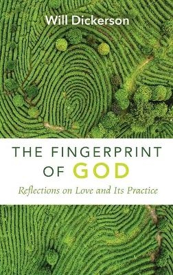 The Fingerprint of God - Will Dickerson