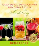 Sugar Detox, Detox Cleanse and Detox Recipes Made Easy: Beat Sugar Cravings and Sugar Addiction - Speedy Publishing