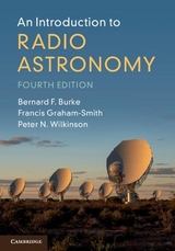 An Introduction to Radio Astronomy - Burke, Bernard F.; Graham-Smith, Francis; Wilkinson, Peter N.