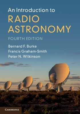 An Introduction to Radio Astronomy - Bernard F. Burke, Francis Graham-Smith, Peter N. Wilkinson