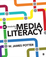 Introduction to Media Literacy - W. James Potter