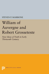 William of Auvergne and Robert Grosseteste - Steven P. Marrone