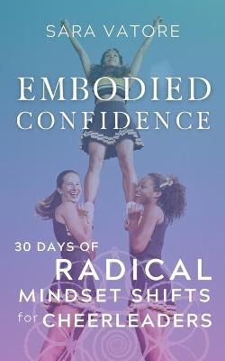 Embodied Confidence - Sara Vatore