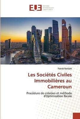 Les Sociétés Civiles Immobilières au Cameroun - Franck Fankam