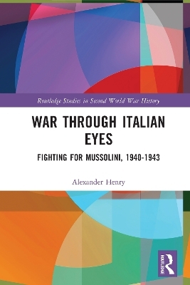 War Through Italian Eyes - Alexander Henry