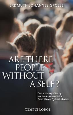 Are There People Without a Self? - Erdmuth Johannes Grosse