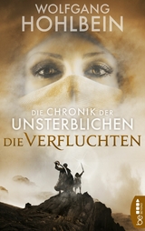 Die Chronik der Unsterblichen - Die Verfluchten - Wolfgang Hohlbein