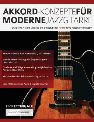 Akkord-Konzepte für moderne Jazzgitarre - Tim Pettingale