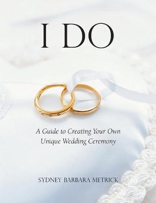 I Do - Sydney Barbara Metrick