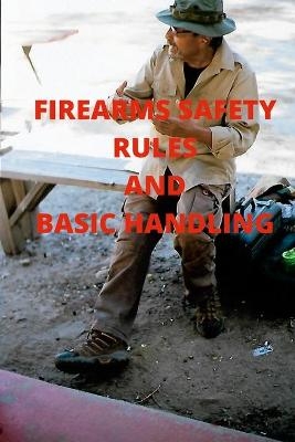 Firearms Safety Rules and Basic Handling - Ruben Chavira