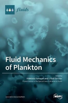 Fluid Mechanics of Plankton