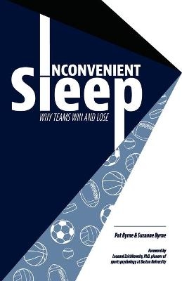 Inconvenient Sleep - Pat Byrne, Suzanne Byrne