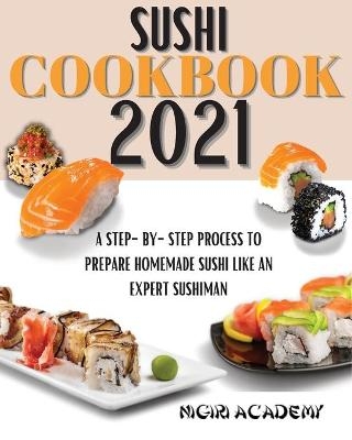 Sushi Cookbook 2021 - Nigiri Academy