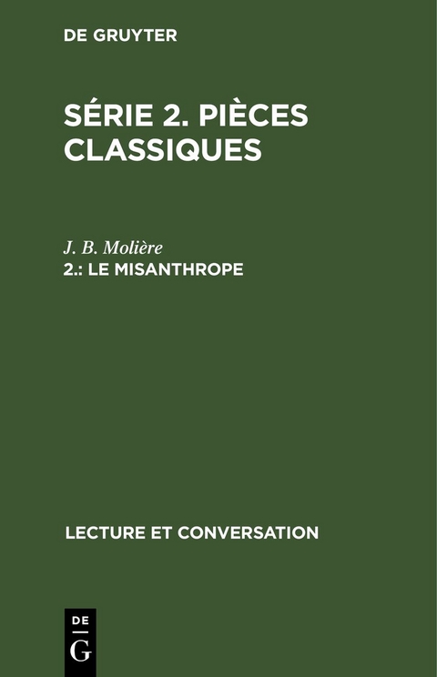 Série 2. Pièces classiques / Le misanthrope - J. B. Molière