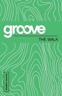 Groove: The Walk Student Journal - Michael Adkins