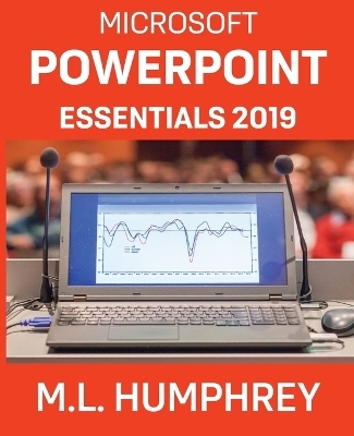 PowerPoint Essentials 2019 - M L Humphrey