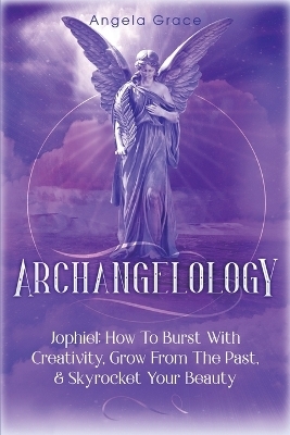 Archangelology - Angela Grace