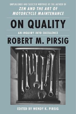 On Quality - Robert M Pirsig, Wendy K. Pirsig