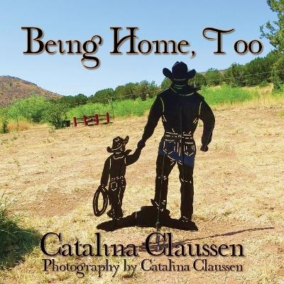 Being Home, Too - Catalina Claussen