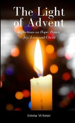 The Light of Advent - Emma Witmer