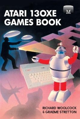 Atari 130XE Games Book - Richard Woolcock, Graeme Stretton