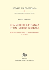 Commercio e finanza in un impero globale - Benedetta Crivelli