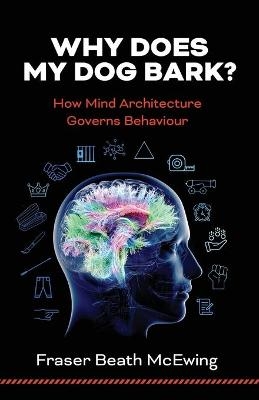 Why Does My Dog Bark? - Fraser McEwing