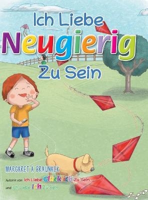 Ich liebe neugierig zu sein (German) - Margaret Braunack