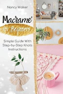 Macrame' for Beginners - Nancy Walker