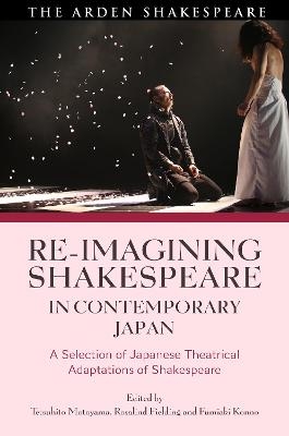 Re-imagining Shakespeare in Contemporary Japan - 