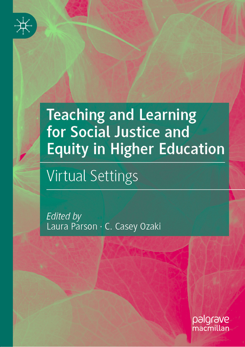 Teaching and Learning for Social Justice and Equity in Higher Education - 