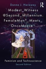 Modest_Witness@Second_Millennium. FemaleMan_Meets_OncoMouse - Haraway, Donna J.; Goodeve, Thyrza