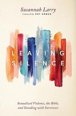 Leaving Silence - Susannah Larry