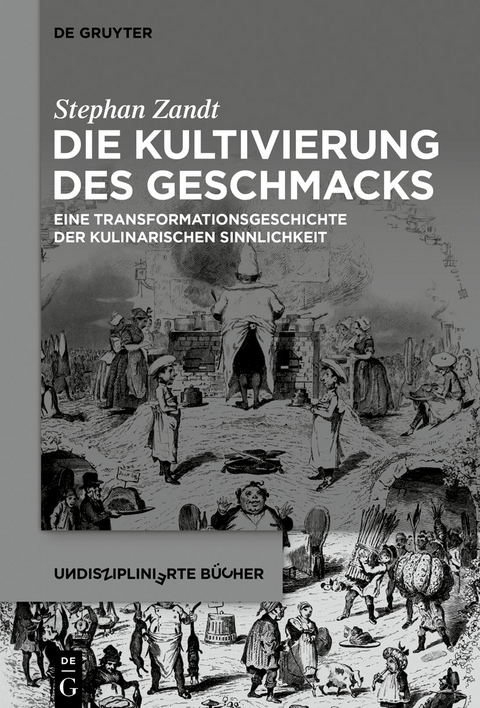 Die Kultivierung des Geschmacks - Stephan Zandt