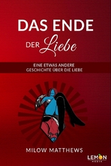 Das Ende der Liebe - Milow Matthews