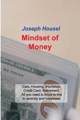 Mindset of Money - Joseph Housel