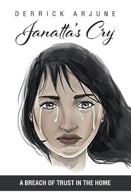 Janatta's Cry - Derrick Arjune